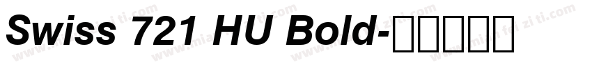 Swiss 721 HU Bold字体转换